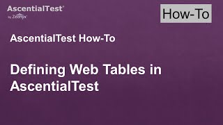 Defining Web Tables in AscentialTest [upl. by Ro176]