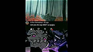 SCP 3507 VS TANJIRO scpfoundation Vs demonslayer whoisstrongest bullying anime Vs SCP [upl. by Cresa742]