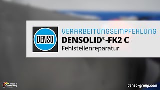 Verarbeitungsempfehlung DENSOLID®FK2 C  Reparatur von Fehlstellen [upl. by Lotus493]