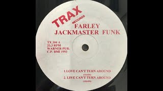 Farley Jackmaster Funk  Love Cant Turn Around Long Version Trax records 1993 [upl. by Francene]