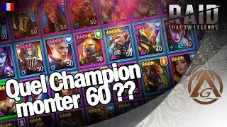 Quel Champion monter 60 après   RAID SHADOW LEGENDS [upl. by Astrix537]