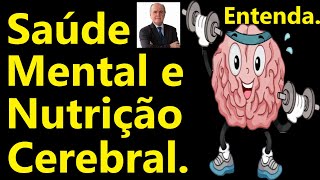 SAÚDE MENTAL COM NUTRIÇÃO CEREBRAL ENTENDA [upl. by Hodess71]