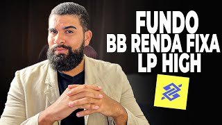 FUNDO DE INVESTIMENTO BB RENDA FIXA LP HIGH  VALE A PENA [upl. by Ibbed205]