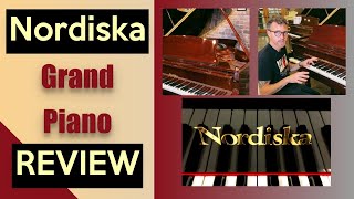 Nordiska Grand Piano Review amp Sound Audition [upl. by Puiia527]