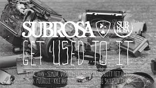 Subrosa Brand  Get Used To It Full DVD [upl. by Rebmit]