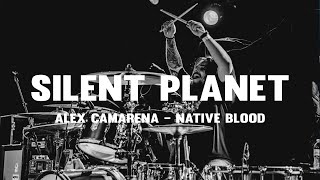 Silent Planet  Alex Camarena  Native Blood Live Drum Playthrough [upl. by Kreager657]