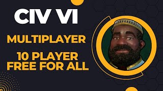 Mali Civilization VI Competitive Multiplayer Ranked 10 Player Free for All [upl. by Yelhs]