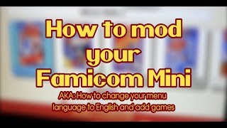 How to mod your Famicom Mini to English [upl. by Erdnua]