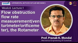 Lec 17  Flow obstruction flow rate measuerementventurimeterorificemeter the Rotameter [upl. by Aitnwahs724]