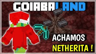 ACHEI OS PRIMEIROS NETHERITE  GOIABALAND 05 [upl. by Varion]