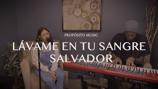 LÁVAME EN TU SANGRE SALVADOR  HIMNO 36  PROPÓSITO MUSIC [upl. by Saleem872]