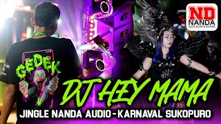 DJ Nanda Audio Jember HEY MAMA [upl. by Rhine339]