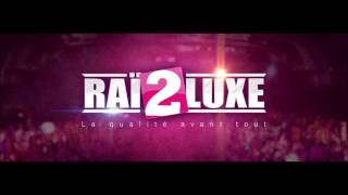 CHEB HOUSSEM feat HLK13  Rai2Luxe  AVM 2015 [upl. by Eemla]