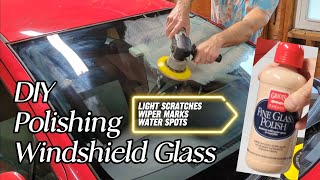 How to Remove Scratches from Windshield Glass by Polishing [upl. by Refinej]