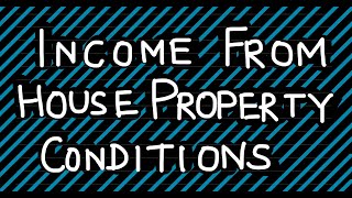 Income from House Property  Conditions cmainter [upl. by Saoj92]