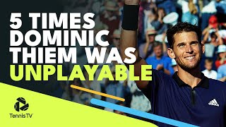 5 Times Dominic Thiem Was UNPLAYABLE [upl. by Cline129]