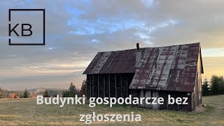 Budynki gospodarcze bez zgłoszenia [upl. by Alicia]