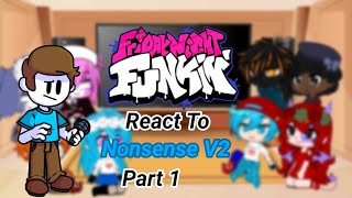 FNF React To Nonsense V2 Part 1 REUPLOADED [upl. by Einnep]