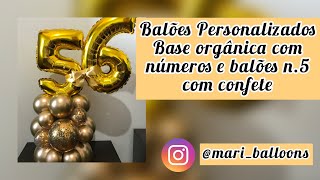 Balões Personalizados  Base orgânica com números e balões n5 com confete [upl. by Deanna]