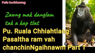 Pu Ruala Chhiahtlang Pasaltha ram vah chanchin ngaihnawm Part 1 [upl. by Almita]