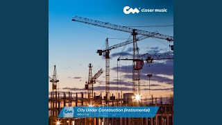 City Under Construction Instrumental [upl. by Goran]