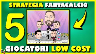 5 GIOCATORI LOW COST al FANTACALCIO 2324  Guida allasta [upl. by Alfonse]