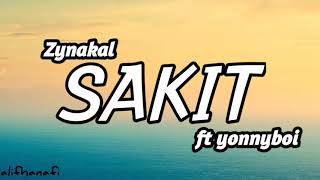 Sakit  Zynakal ft Yonnyboi  lirik [upl. by Nazario842]