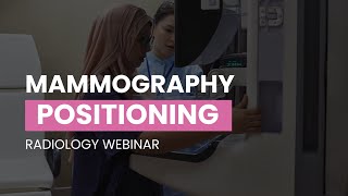 Mammography Positioning Webinar [upl. by Nwahsyar]