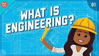 What is Engineering Crash Course Engineering 1 [upl. by Vannie]