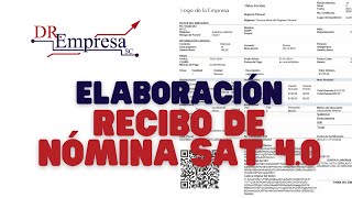 Como elaborar un recibo de nómina SAT versión 40 Paso a Paso [upl. by Hajidahk]