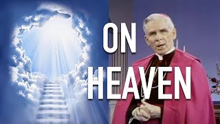 Thoughts on Heaven Archbishop Fulton Sheen [upl. by Isidro747]