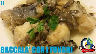 BACCALA CON I FUNGHI [upl. by Meedan267]