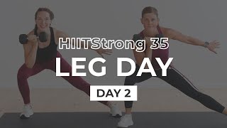 35Minute LEG DAY At Home Base Build Power HIITStrong 35 Day 2 [upl. by Aciretahs975]