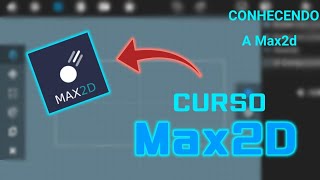 Curso de Max2D  01 Conhecendo a Max2d [upl. by Latoye992]