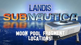 Moon Pool Fragments  Subnautica Guides ZP [upl. by Zacharia]