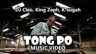 Dj Cleo  TONG PO ft King Zeph and Ksugah official video [upl. by Safire]