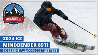 2024 K2 Mindbender 89 Ti  SkiEssentialscom Ski Test [upl. by Nivart861]