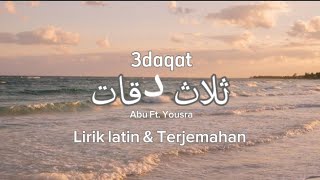 3daqatثلاث دقاتAbu Ft Yousra LIRIK LATIN DAN TERJEMAHAN [upl. by Oz]