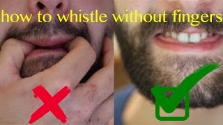 How to whistle without fingers [upl. by Rudwik]