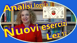 Nuovi ESERCIZI di ANALISI LOGICA lez12 [upl. by Lyn991]