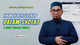 Hikmah Bersedekap Dalam Sholat❗Ustadz Adi Hidayat [upl. by Edwin]