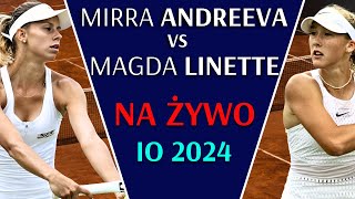 LINETTE vs ANDREEVA  NA ŻYWO  IGRZYSKA OLIMPIJSKIE 2024 [upl. by Pazice664]