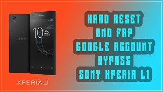 HARD RESET SONY XPERIA L1 AND FRP REMOVE AFTER RESET 100 SOLUTION [upl. by Akcirret]