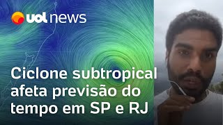 Ciclone subtropical no mar afeta previsão do tempo e deixa SP e RJ com clima instável [upl. by Weihs]