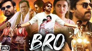 BRO Full HD Movie in Hindi Dubbed  Collection and Story  Pawan Kalyan  Sai Dharam Tej  Ketika S [upl. by Winser398]