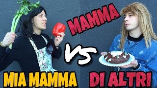 MIA MAMMA VS MAMMA DEGLI ALTRI [upl. by Toiboid754]