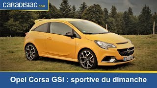 Opel Corsa GSi  sportive du dimanche [upl. by Netloc]