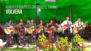 Volverá  Rondalla Bautista Cristo Es El Camino en vivo [upl. by Eidnalem]