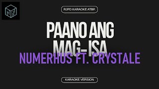 Paano Ang Magisa  Numerhus ft Crystale Karaoke Version by RJPD [upl. by Noah]