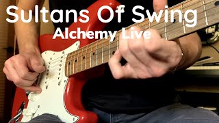 Sultans Of Swing Alchemy Live  Dire Straits  Full Cover [upl. by Galligan364]